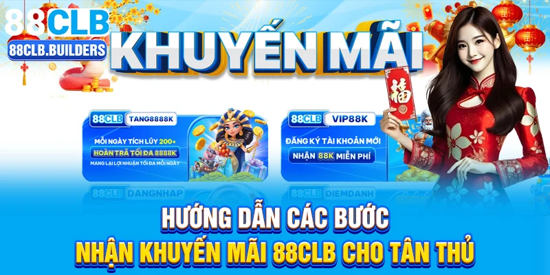 Hướng dẫn các bước nhận khuyến mãi 88CLB cho tân thủ